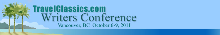 Travel Classics Writers Conference October 2011 in Vancouver